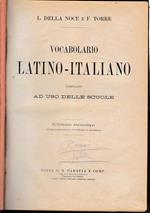 Vocabolario Latino - Italiano compilato ad uso della scuole. Edizione stereotipa diligentemente riveduta e corretta