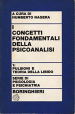 I concetti fondamentali della psicoanalisi vol. 1 Pulsioni e teoria della libido