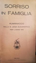 Sorriso in famiglia. Almanacco della S. Lega Eucaristica per l'anno 1915