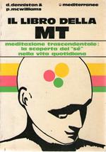 Il libro della MT meditazione trscendentale: la scoperta del 