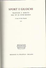 Sport e giuochi. Trattati e scritti dal XV al XVIII secolo