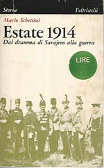 Estate 1914 dal dramma di Sarajevo alla guerra