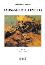 Latina secondo Cencelli Vol. 1 1922-1932