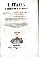 L' Italia descritta e dipinta con le sue isole di Sicilia, Sardegna, Elba, Malta, Eolie, di Calipso, ecc. Tomo III