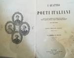 I quattro poeti italiani. Dante. Petrarca. Ariosto. Tasso