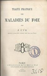 Traitè pratique des maladies du foie