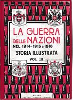 La guerra delle Nazioni nel 1914-1915 e 1916. Storia illustrata vol. 3°