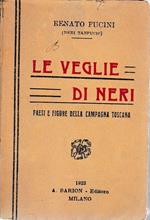 Le veglie di Neri. Paesi e figure della campagna Toscana