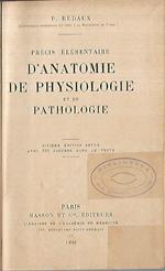 Precis elementaire d'anatomie de physiologie et de pathologie