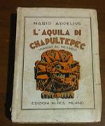 L' aquila di Chapultepec - Viaggio al Messico