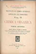 Trattato di chimica generale ed applicata all'industria. Vol.II Chimica organica