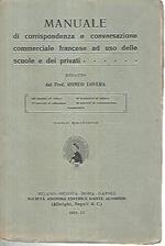 Manuale di corrispondenza e conversazione commerciale francese ad uso delle scuole e dei privati