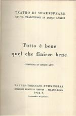 Tutto è bene quel che finisce bene. Commedia in cinque atti