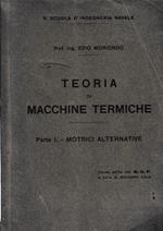 Teoria di macchine termiche. Parte I - Motrici alternative