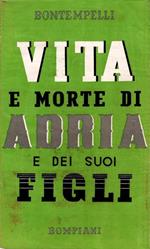 Vita e morte di Adria e dei suoi figli