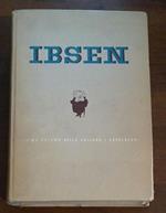 Ibsen Le Opere Teatrali Piu Acclamate Ed Universalmente Conosciute Del Grande Norvegese Di: Henrick Iohan Ibsen