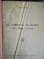 La Campagna di Russia. CSIR - ARMIR: 1941-1943