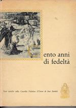 Cento anni di fedeltà. Note storiche sulla guardia palatina d'onore di Sua Santità