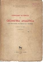 Formulario ed esercizi di geometria analitica con applicazioni dell'analisi alla geometria