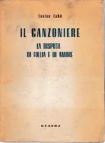 Il canzoniere. La disputa di follia e di amore