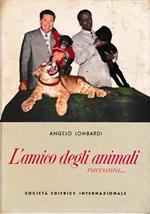 L' amico degli animali racconta..