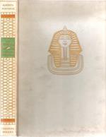 Un impero scomparso l'Egitto faraonico saggio sintetico della civiltà egiziana dalla sua formazione alla caduta dell'impero sotto il dominio di Roma