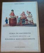 La storia dei maccheroni con cento ricette e con Pulcinella Mangiamaccheroni