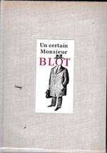 Un certain monsieur BLOT