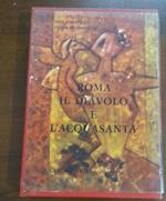 Roma Il Diavolo E L'Acquasanta
