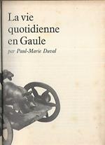 La vie quitidienne en Gaule