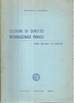 Lezioni di diritto internazionale privato. Parte speciale: la capacità