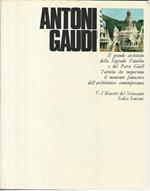 Antoni Gaudi. I maestri del novecento