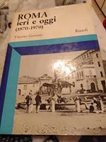 Roma ieri e oggi (1870-1970)