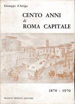 Cento anni di Roma capitale 1870-1970