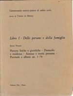 Commentario teorico-pratico al codice civile. Libro I - Delle persone e della famiglia art. 1-78