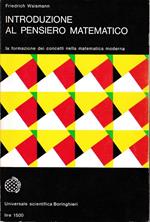 Introduzione al pensiero matematico. La formazione dei concetti nella matematica moderna