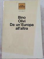 Bino olivi da un un Europa all' altra