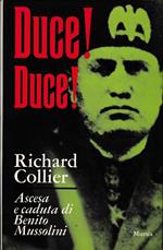 Duce! Duce! Ascesa e caduta di Benito Mussolini