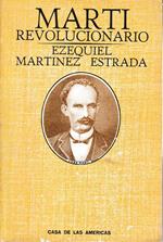 Marti Revolucionario Di: E. Martinez Estrada