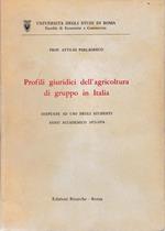 Profili giuridici dell'agricoltura di gruppo in Italia. Ad uso degli studenti, anno accademico 1973-1974