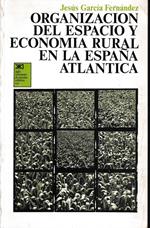 Organización del espacio y economía rural en la España Atlántica