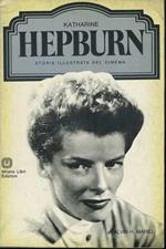 Katharine Hepburn. Storia illustrata del cinema