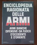 nciclopedia ragionata delle Armi - Armi bianche difensive - da fuoco d'Occidente e d'Oriente