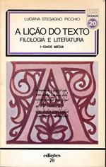 A licao do texto. Filologia e Literatura. I - Idade Medìa