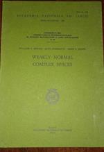 Weakly Normal Complex Spaces Di: W. A,Adkins A. Andreotti J. V. Leahy