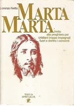 Marta Marta. Invito alla preghiera per cristiani fuori e dentro i conventi