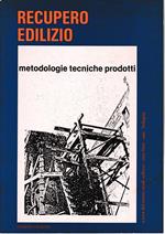 Recupero edilizio. Metodologie, tecniche, prodotti