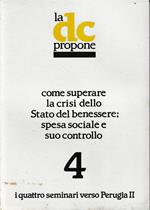 La DC propone come superare la crisi dello Stao del benessere: spesa sociale e suo controllo. I quattro seminari verso perugia II