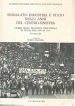 Sindacato industria e stato negli anni del centro sinistra. Volume III