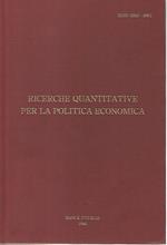 Ricerche quantitative per la politica economica. I-II